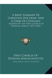 A Brief Summary Of Christian Doctrine, And A Form Of Covenant