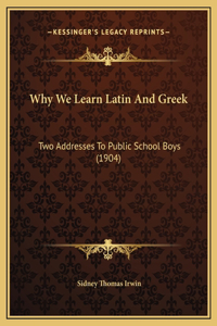 Why We Learn Latin And Greek