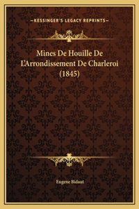 Mines De Houille De L'Arrondissement De Charleroi (1845)