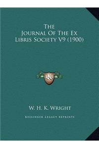 The Journal Of The Ex Libris Society V9 (1900)