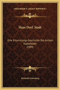 Haus Dorf. Stadt