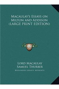 Macaulay's Essays on Milton and Addison