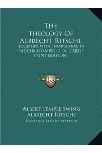 The Theology of Albrecht Ritschl