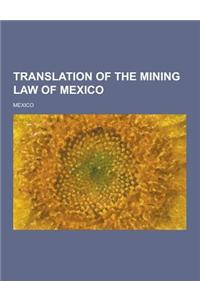 Translation of the Mining Law of Mexico