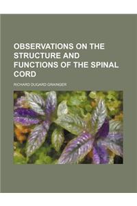 Observations on the Structure and Functions of the Spinal Cord