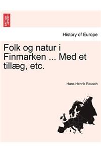 Folk Og Natur I Finmarken ... Med Et Till G, Etc.