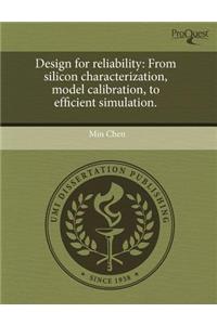 Design for Reliability: From Silicon Characterization