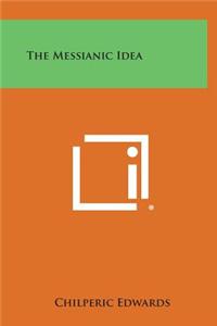 The Messianic Idea