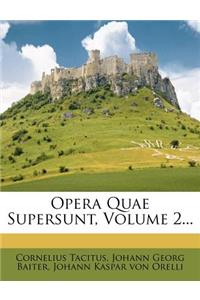 Opera Quae Supersunt, Volume 2...