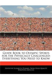 Guide Book to Olympic Sports for the Physically Challenged