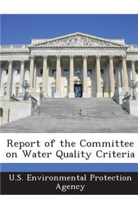 Report of the Committee on Water Quality Criteria