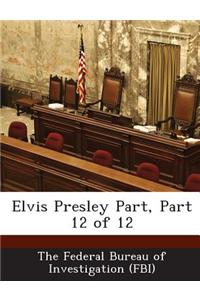 Elvis Presley Part, Part 12 of 12