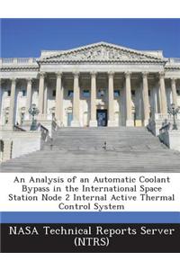 An Analysis of an Automatic Coolant Bypass in the International Space Station Node 2 Internal Active Thermal Control System