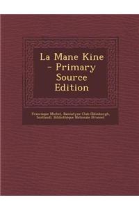 La Mane Kine