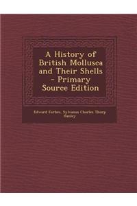 A History of British Mollusca and Their Shells