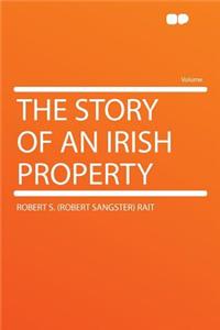 The Story of an Irish Property