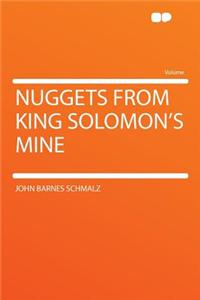 Nuggets from King Solomon's Mine