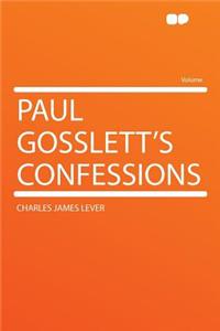 Paul Gosslett's Confessions