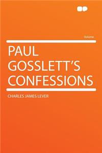 Paul Gosslett's Confessions