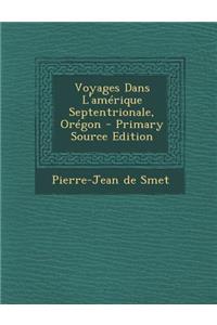 Voyages Dans L'Amerique Septentrionale, Oregon
