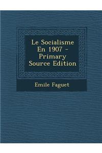 Le Socialisme En 1907