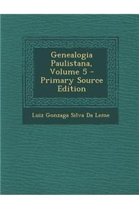 Genealogia Paulistana, Volume 5