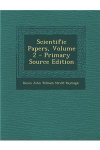 Scientific Papers, Volume 2 - Primary Source Edition