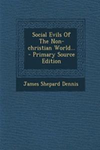 Social Evils of the Non-Christian World...