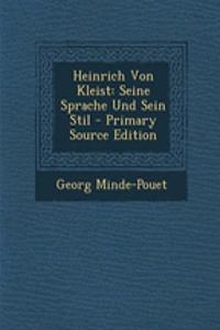 Heinrich Von Kleist: Seine Sprache Und Sein Stil