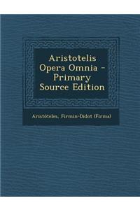 Aristotelis Opera Omnia