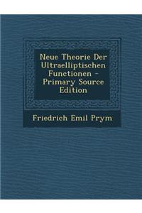 Neue Theorie Der Ultraelliptischen Functionen