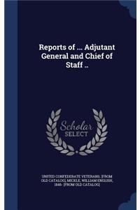 Reports of ... Adjutant General and Chief of Staff ..