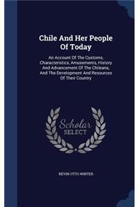 Chile And Her People Of Today