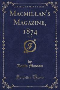 MacMillan's Magazine, 1874, Vol. 29 (Classic Reprint)