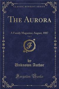 The Aurora, Vol. 2