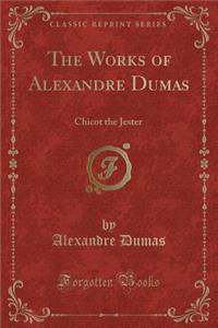 The Works of Alexandre Dumas