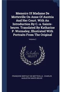 Memoirs Of Madame De Motteville On Anne Of Austria And Her Court. With An Introduction By C.-a. Sainte-beuve. Translated By Katharine P. Wormeley, Illustrated With Portraits From The Original; Volume 2