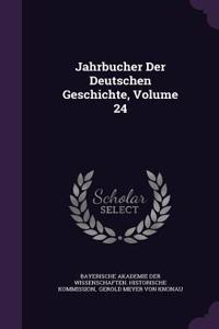 Jahrbucher Der Deutschen Geschichte, Volume 24