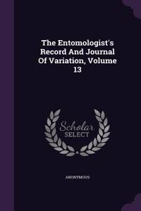 The Entomologist's Record and Journal of Variation, Volume 13