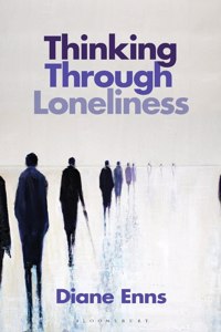 Thinking Through Loneliness