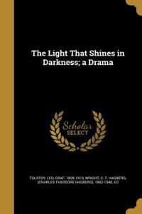 The Light That Shines in Darkness; a Drama