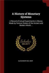 A History of Monetary Systems