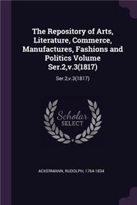Repository of Arts, Literature, Commerce, Manufactures, Fashions and Politics Volume Ser.2, v.3(1817)