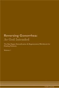 Reversing Gonorrhea