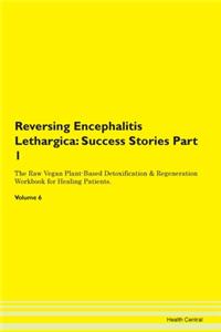 Reversing Encephalitis Lethargica: Succe
