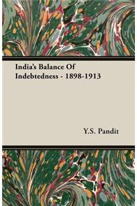 India's Balance Of Indebtedness - 1898-1913