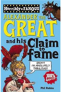 Horribly Famous: Alexander the Great and His Claim to Fame