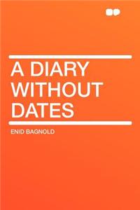 A Diary Without Dates