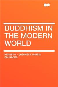Buddhism in the Modern World