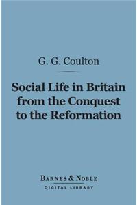 Social Life in Britain from the Conquest to the Reformation (Barnes & Noble Digital Library)